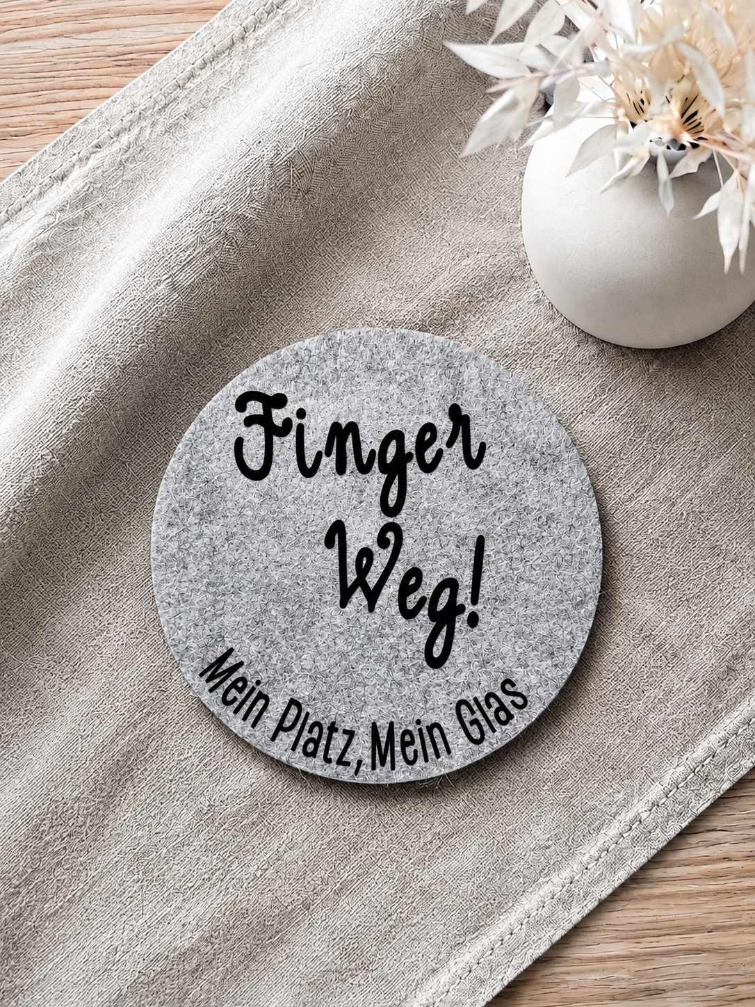 Filzuntersetzer "Finger Weg! Mein Platz, Mein Glas"